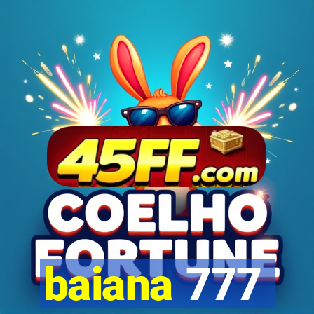 baiana 777